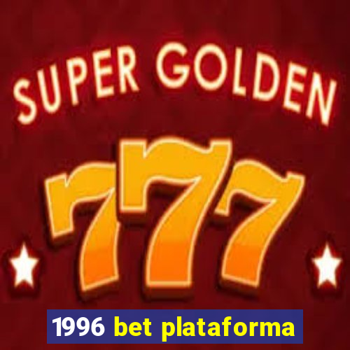 1996 bet plataforma